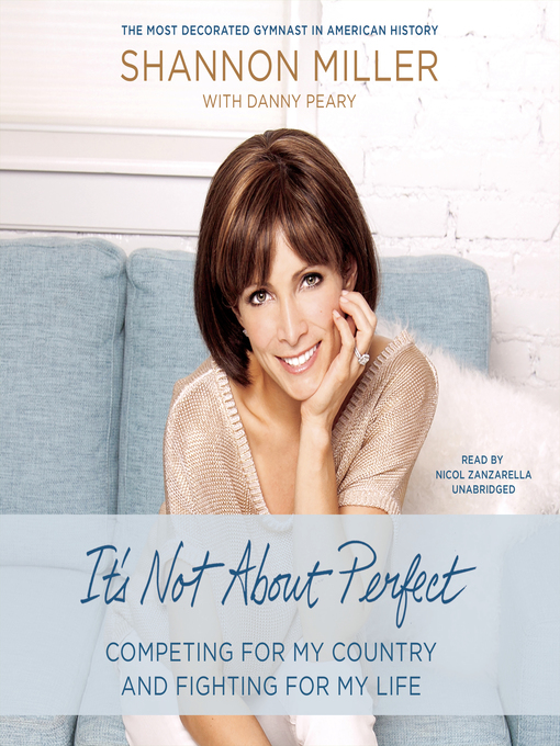 Title details for It's Not about Perfect by Shannon Miller - Wait list